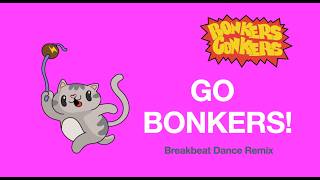 BONKERS CONKERS  Breakbeat Dance Remix [upl. by Sualk]