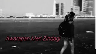 AWARAPAN MERI ZINDAGI  Lofi Song  Music Video ilyas gallu [upl. by Anialam]