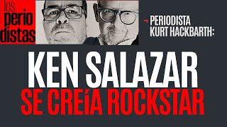 Entrevista ¬ Ken Salazar se creía rockstar era un cabildero de empresas Hackbarth [upl. by Hatokad]