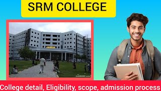 Trichy SRM COLLEGE detail Eligibility scope admission process [upl. by Rozella]