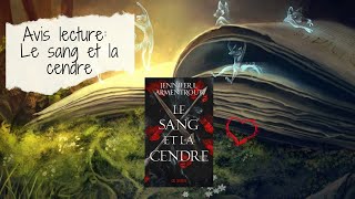 Avis lecture  Le Sang et la Cendre de Jennifer LARMENTROUT  🔥 [upl. by Eesdnyl]