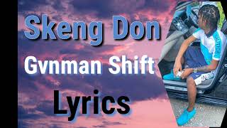 Skeng  Gvnman Shift Lyrics [upl. by Cheryl]