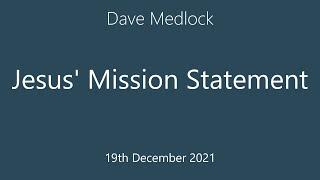 Dave Medlock  Jesus Mission Statement [upl. by Notserk338]