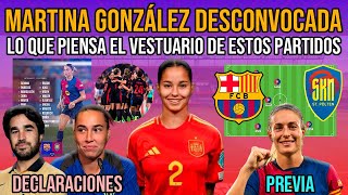 🚨 MARTINA GONZÁLEZ DESCONVOCADA  PREVIA BARÇA FEMENÍ VS SANKT PÖLTEN  PERE ROMEU Y CATA COLL [upl. by Ainalem]