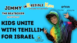 Tehillim For Israel With Jimmy The Beatboxer [upl. by Dygal738]