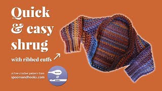 Quick amp easy shrug with ribbed cuffs crochet pattern [upl. by Seema161]