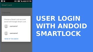 USER LOGIN WITH ANDROID SMARTLOCK CREDENTIALS [upl. by Brandie]