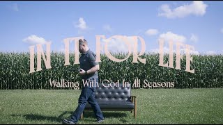 In it For Life Walking with God in All Seasons [upl. by Stanford]