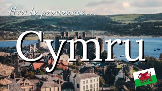 How to pronounce CYMRU Wales [upl. by Corder]