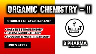 Baeyers Strain Theory  Sachse Mohrs Theory  Coulson amp Moffitts Modification  Cycloalkanes [upl. by Resay739]