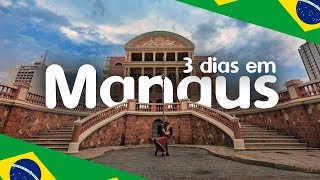 Turismo em MANAUS AMAZONAS em 3 DIAS Cidade antiga  Floresta Amazônica  2018 [upl. by Nothgiel]