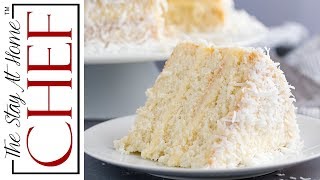 How to Make The Most Amazing Coconut Cake The Stay At Home Chef [upl. by Corine]