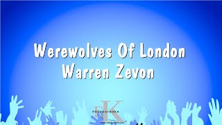 Werewolves Of London  Warren Zevon Karaoke Version [upl. by Declan705]