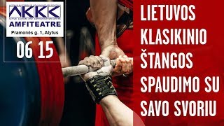 Lietuvos klasikinio štangos spaudimo su savo svoriu čempionatas 2019 [upl. by Rehpotsyrk]