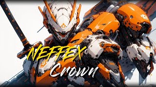 NEFFEX  Crown  Nerv Corps [upl. by Yoccm]