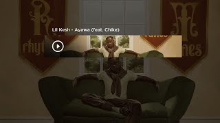 Lil Kesh amp Chike  Ayawa Lyrics Video [upl. by Rehtse]