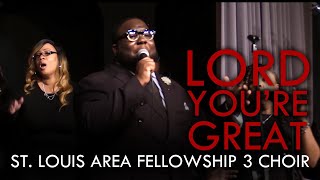 Lord Youre Great  St Louis Area Fellowship 3 [upl. by Nirad]