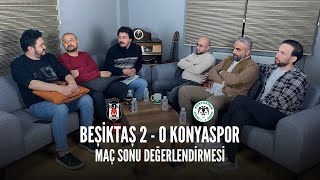 Beşiktaş 2  0 Konyaspor Ziraat Türkiye Kupası Maç Sonu Değerlendirmesi [upl. by Odlonyer355]