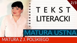 167 Matura ustna z polskiego tekst literacki  omówienie i przykład [upl. by Jt]