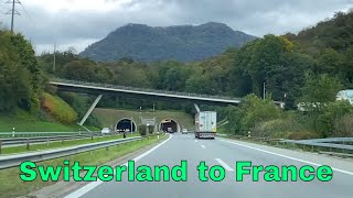 Switzerland to France by Road HD [upl. by Sokul]