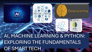 AI MACHINE LEARNING amp PYTHON  EXPLORING THE FUNDAMENTALS of SMART TECH [upl. by Hartill]