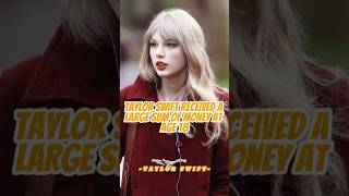 Did you know Taylor Swift received a large sum of money at age 18celebrity taylorswift [upl. by Sandie]