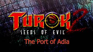 Turok 2  The Port Of Adia [upl. by Follmer486]