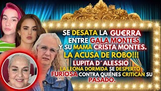 GALA MONTES ACUSA DE ROB A SU MADRE CRISTI MONTES LUPITA D¨LESSIO FURlOSA CON LOS DETRACTORES [upl. by Annoj]