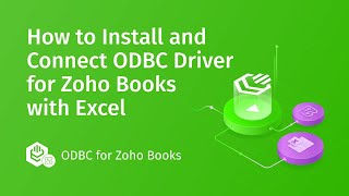 How to Install and Connect ODBC Driver for Zoho Books with Excel [upl. by Averil]