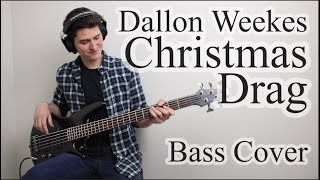 Dallon Weekes  Christmas Drag Bass Cover With Tab [upl. by Llehsam]