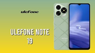 Ulefone Note 19 BudgetFriendly Performance with a Sleek Design [upl. by Quiteri]