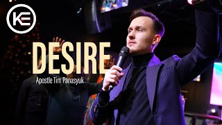 Desire  Apostle Tim Panasyuk  Kingdom Embassy Atlanta [upl. by Aizan]