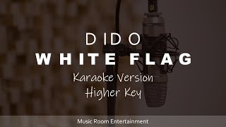 Dido  White Flag Karaoke Songs With Lyrics  Higher Key [upl. by Nata]