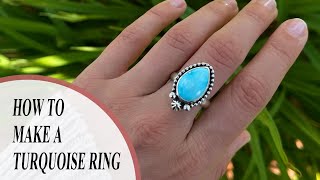 How To Make A Turquoise Ring  Silversmithing Tutorials [upl. by Asuncion]