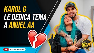 KAROL G LE DEDICA VERSO A ANUEL AA [upl. by Reahard996]