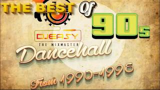 90s Dancehall Best of Greatest Hits of 19901995 Mix by Djeasy [upl. by Vivianna]