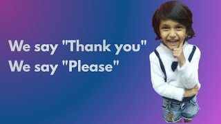 We say thank you we say please rhymes  Good Manners poem  Nursery rhymes [upl. by Sig98]