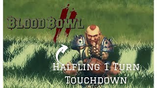 Blood Bowl 2 Halfling One Turn Touchdown [upl. by Norehc]