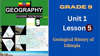 Geography Grade 9 Unit 1 Lesson 5 Geological History of Ethiopia [upl. by Attenreb]