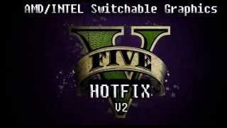 GTA 5 IntelAMD Switchable Graphics HOTFIX V2 [upl. by Etnud]