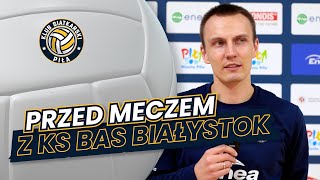 KS Piła z respektem przed meczem z KS BAS Białystok [upl. by Eimmaj]