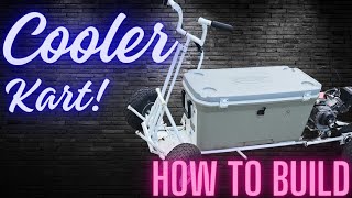 The Ultimate DIY Cooler Kart [upl. by Cyrilla]