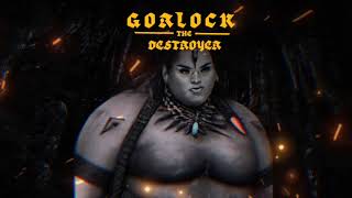 gorlock the destroyer [upl. by Ttocserp946]