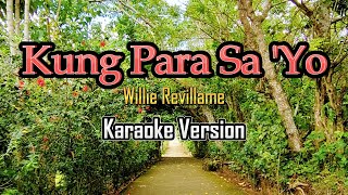 Kung Para Sa Yo  karaoke Willie Revillame [upl. by Pip]