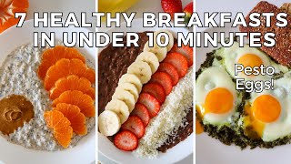 7 Healthy Breakfast Recipes In Under 10 Minutes  EasyGluten free Breakfasts [upl. by Airdnat141]