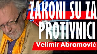 Velimir Abramović ZAKONI SU ZA PROTIVNICI [upl. by Nahej]