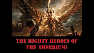 The Mighty Heroes of the Imperium [upl. by Tannenbaum517]