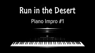 Run in the Desert  Piano Impro 1 [upl. by Eiliah]