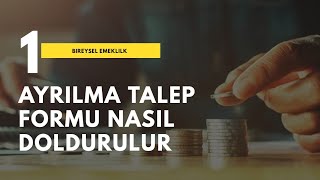 Bireysel Emeklilik İptal Ayrılma Talep Formu Nasıl Doldurulur [upl. by Bordy531]