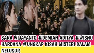 sara Wijayanto  wisnu hardana Demian AdityaUngkap Kisah Miteri nelusur [upl. by Htiffirg]